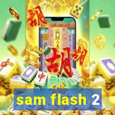 sam flash 2